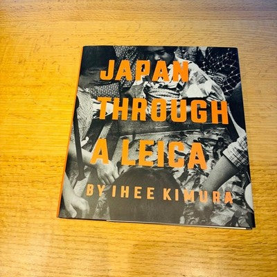 LEICA JAPAN THROUGH A LEICA IHEI KIMURA PHOTOBOOK FACSIMILE LIMITED 400 COPIES