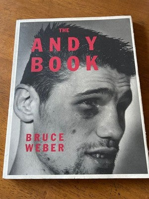 BRUCE WEBER THE ANDY BOOK ART PHOTOGRAPHY PHOTO BOOK USED WITH COVER DAMAGE